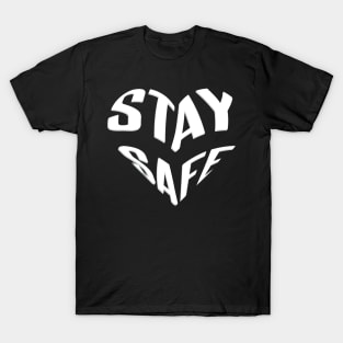 stay safe T-Shirt